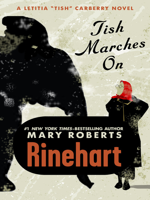 Title details for Tish Marches On by Mary Roberts Rinehart - Available